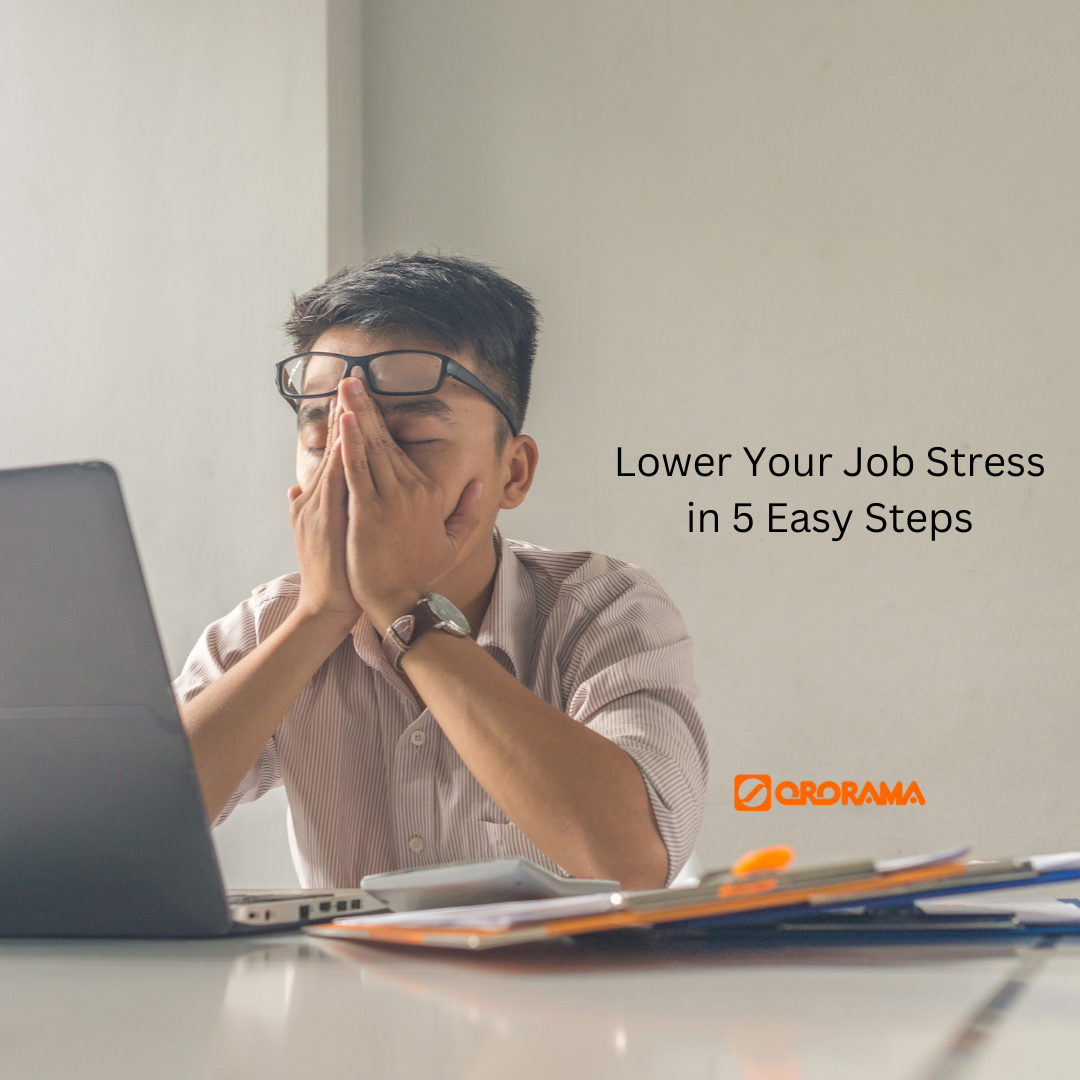 Lower Your Job Stress in 5 Easy Steps